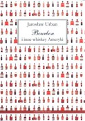 Polska książka : Bourbon i ... - Jarosław Urban