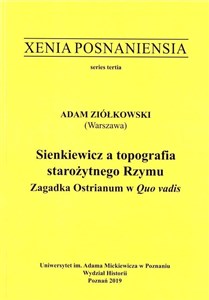Obrazek Xenia Posnaniensia. Sienkiewicz a topografia....