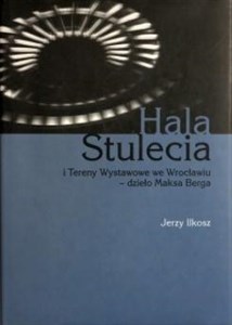 Picture of Hala Stulecia i Tereny Wystawowe we Wrocławiu