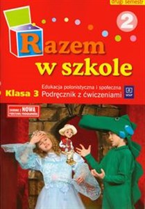 Picture of Razem w szkole 3 Edukacja polonistyczna i społeczna Podręcznik z ćwiczeniami Część 3 semestr 2 edukacja wczesnoszkolna
