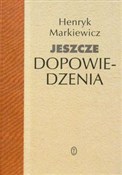 polish book : Jeszcze do... - Henryk Markiewicz
