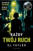 Zobacz : Każdy twój... - C.L. Taylor