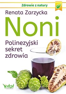 Obrazek Noni Polinezyjski sekret zdrowia