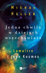 Obrazek Jedna chwila w dziejach Wszechświata Lemaitre i jego kosmos
