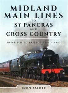Obrazek Midland Main Lines to St Pancras and Cross Country Sheffield to Bristol 1957-1963