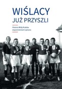 Polska książka : Wiślacy ju... - Zdzisław Skupień, Dariusz Zastawny