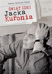 Picture of Świat idei Jacka Kuronia