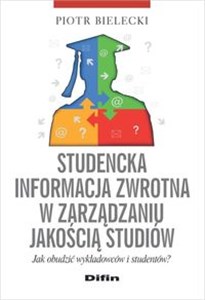 Picture of Studencka informacja zwrotna w zarządzaniu jakością studiów Jak obudzić wykładowców i studentów?