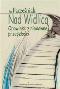 Picture of Nad Widlicą Opowieść z niedawnej przeszłości