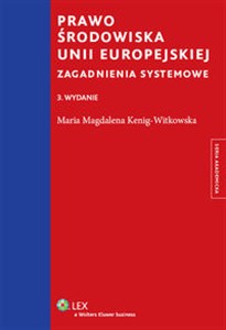 Picture of Prawo środowiska Unii Europejskiej Zagadnienia systemowe