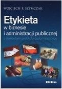 Etykieta w... - Wojciech F. Szymczak -  foreign books in polish 