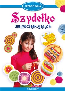Picture of Szydełko dla początkujących Moje hobby