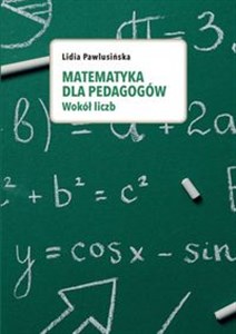 Picture of Matematyka dla pedagogów. Wokół liczb.