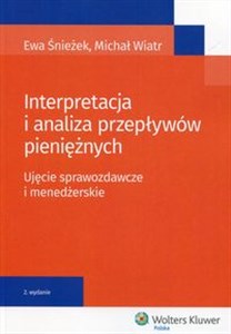 Obrazek Interpretacja i analiza przepływów pieniężnych Ujęcie sprawozdawcze i menedżerskie