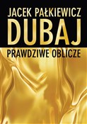 Dubaj praw... - Jacek Pałkiewicz -  books in polish 