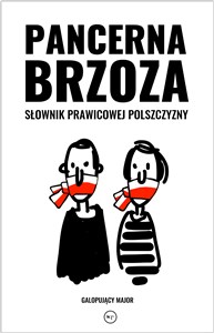 Picture of Pancerna brzoza Słownik prawicowej polszczyzny