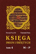 Show details for Księga imion i świętych T.4 M-P Zobacz : Księga imi... - Henryk Fros SJ, Franciszek Sowa