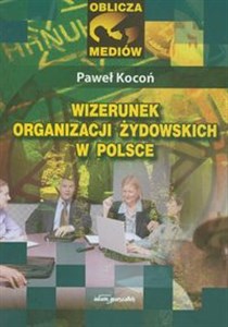 Obrazek Wizerunek organizacji żydowskich w Polsce