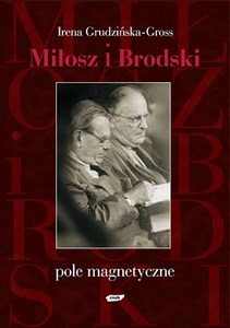 Obrazek Miłosz i Brodski. Pole magnetyczne