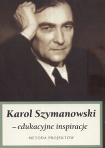 Picture of Karol Szymanowski edukacyjne inspiracje Metoda projektów