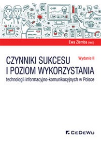Picture of Czynniki sukcesu i poziom wykorzystania technologii informacyjno-komunikacyjnych w Polsce