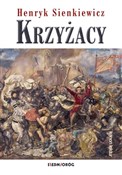 Krzyżacy - Henryk Sienkiewicz -  books in polish 
