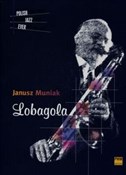 polish book : Lobagola - Janusz Muniak