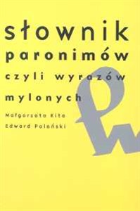 Picture of Słownik paronimów czyli wyrazów mylonych