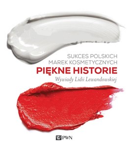 Picture of Sukces polskich marek kosmetycznych Piękne historie Wywiady Liddi Lewandowskiej