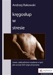 Picture of Kręgosłup w stresie nowe, uaktualnione wydanie o tym jak usunąć ból i jego przyczyny