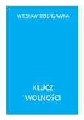 Polska książka : Klucz woln... - Wiesław Dziergawka
