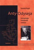 Książka : Anty-Odyse... - Dominik Rogóż