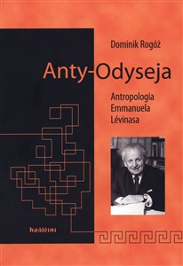 Picture of Anty-Odyseja Antropologia Emmanuela Levinasa