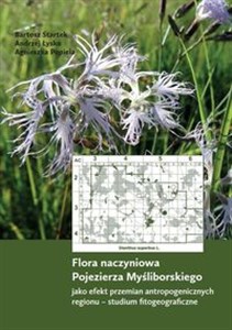 Picture of Flora naczyniowa Pojezierza Myśliborskiego jako efekt przemian antropogenicznych regionu