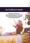 Książka : Na ścieżka... - Joanna Borowicz, ks. Andrzej Kiciński