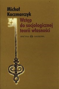 Picture of Wstęp do socjologicznej teorii własności