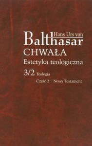 Picture of Chwała Estetyka teologiczna 3/2 Teologia Część 2 Nowy Testament