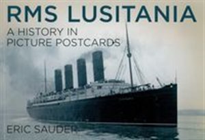 Picture of RMS Lusitania A History in Picture Postcards