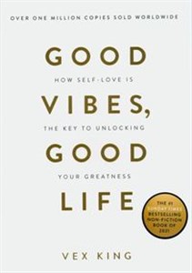 Obrazek Good Vibes, Good Life How Self-Love is the Key to Unlocking Your Greatness