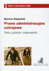 Obrazek Prawo administracyjne ustrojowe Testy, pytania i odpowiedzi