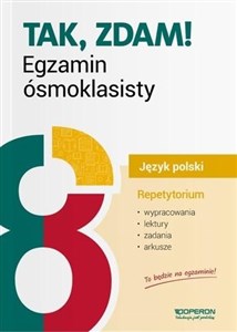 Picture of Tak, zdam! Egzamin ósmoklasisty 2019 Język polski Repetytorium Wypracowania, lektury, zadania, arkusze