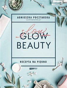 Picture of Slow Beauty Recepta na piękno