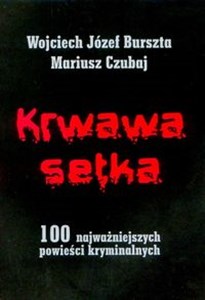 Picture of Krwawa setka 100 najważniejszych powieści kryminalnych