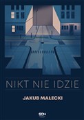 Nikt nie i... - Jakub Małecki -  Polish Bookstore 