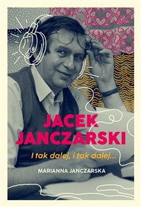 Picture of Jacek Janczarski I tak dalej, i tak dalej