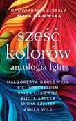 Książka : Sześć kolo... - Małgorzata Garkowska, K.C.Hiddenstorm, Kinga Litkowiec, Alicja Sinicka, Emilia Szelest, Aniela Wilk