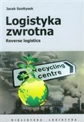 Książka : Logistyka ... - Jacek Szołtysek