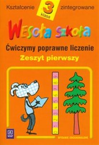 Picture of Wesoła szkoła 3 Ćwiczymy poprawne liczenie Zeszyt 1