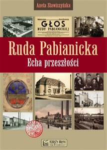 Picture of Ruda Pabianicka Echa przeszłości