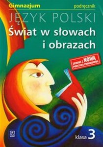 Picture of Świat w słowach i obrazach 3 Język polski Podręcznik Gimnazjum